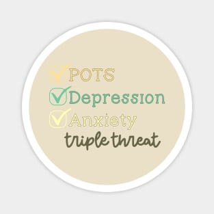 Funny Chronic Illness - POTS Depression Anxiety Magnet